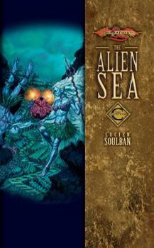 The Alien Sea - Book #2 of the Dragonlance: Champions