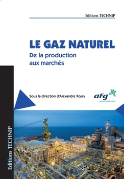 Paperback Le gaz naturel: De la production aux marchés [French] Book