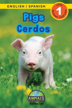 Paperback Pigs / Cerdos: Bilingual (English / Spanish) (Inglés / Español) Animals That Make a Difference! (Engaging Readers, Level 1) [Spanish] [Large Print] Book