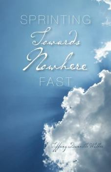 Paperback Sprinting Towards Nowhere Fast Book
