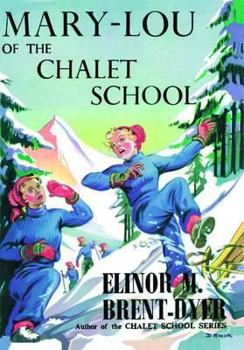 Mary-Lou of the Chalet School - Book #37 of the Chalet School - Armada