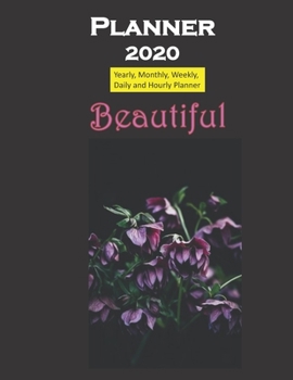 Planner 2020 Beautiful: Yearly, Monthly, Weekly, Daily and Hourly Planner size 8.5 Inch x 11 Inch from 99 books