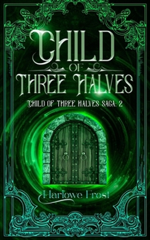 Paperback Child Of Three Halves: 1980s LGBTQ+ Urban Fantasy Book