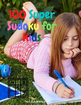 Paperback 100 Super Sudoku for Kids Book