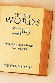 Paperback In My Words: An Emotional and Informative Take on My Life Book