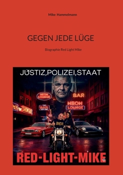 Paperback Gegen Jede Lüge: Biographie Red Light Mike [German] Book