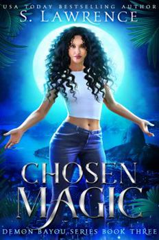 Paperback Chosen Magic (Demon Bayou Series) Book