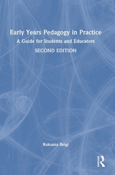 Hardcover Early Years Pedagogy in Practice: A Guide for Students and Educators Book