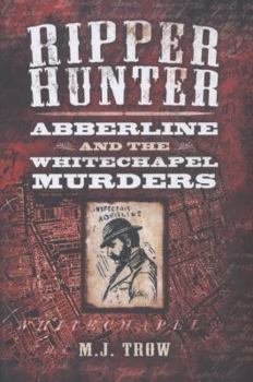 Hardcover Ripper Hunter: Abberline and the Whitechapel Murders Book