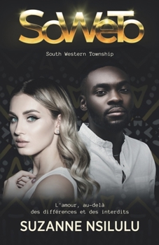 SOWETO: South Western Township (French Edition)