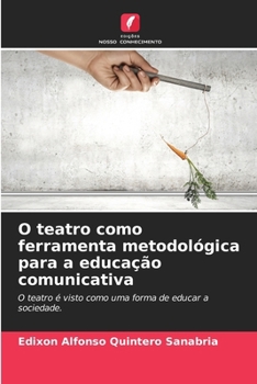 Paperback O teatro como ferramenta metodológica para a educação comunicativa [Portuguese] Book