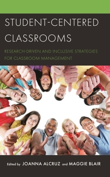 Paperback Student-Centered Classrooms: Research-Driven and Inclusive Strategies for Classroom Management Book