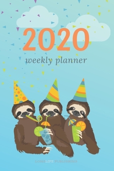 Paperback 2020 Party Sloth Planner: Daily and Weekly Planner with Calendar View and Inspirational Quotes Notebook Book