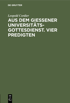 Hardcover Aus Dem Gießener Universitätsgottesdienst. Vier Predigten [German] Book