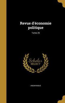 Hardcover Revue d'économie politique; Tome 25 [French] Book