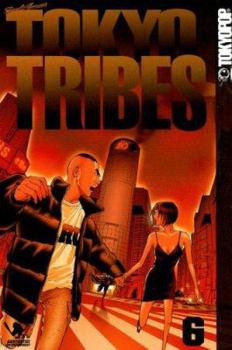Tokyo Tribes 6 (Tokyo Tribes) - Book #6 of the Tokyo Tribe 2