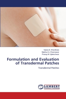 Paperback Formulation and Evaluation of Transdermal Patches Book