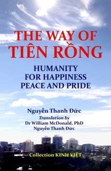 Paperback The Way of Tiên Rồng: Humanity for Happiness Peace and Pride Book