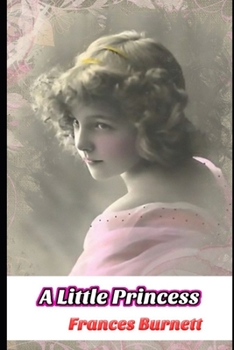 Paperback A Little Princess (Annotated) Unabridged Classic Edition Children Literature Book