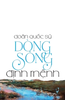 Paperback Dòng Sông &#272;&#7883;nh M&#7879;nh: Ti&#7875;u Thuy&#7871;t Book