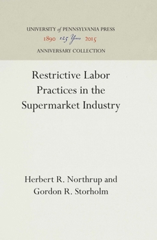 Hardcover Restrictive Labor Practices in the Supermarket Industry Book