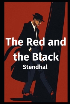 The Red and the Black By Stendhal Translated By C K Scott Moncrieff (Romantic Novel) "Annotated Version"