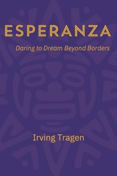 Paperback Esperanza: Daring to Dream Beyond Borders Book