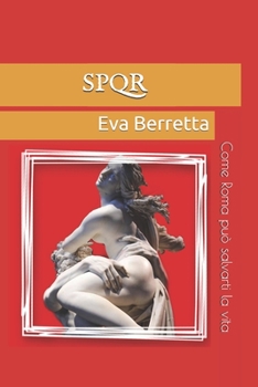 Paperback Spqr: Come Roma può salvarti la vita [Italian] Book