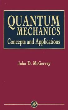 Hardcover Quantum Mechanics: Concepts and Applications Book
