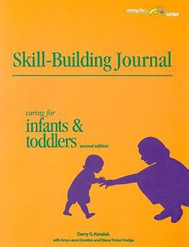 Paperback Skill-Building Journal: Caring for Infants and Toddlers Book