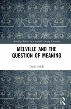 Hardcover Melville and the Question of Meaning Book