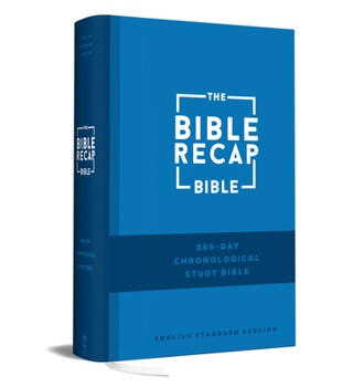 Hardcover The Bible Recap 365-Day Chronological Study Bible: English Standard Version Book