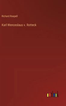 Hardcover Karl Wenceslaus v. Rotteck [German] Book