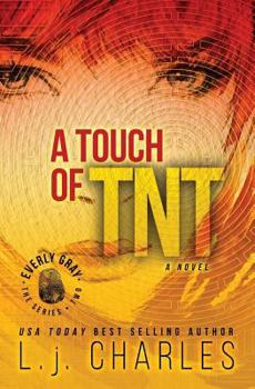 Paperback A Touch of TNT: An Everly Gray Adventure Book
