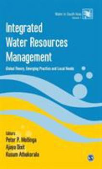 Hardcover Integrated Water Resources Management: Global Theory, Emerging Practice and Local Needs Book
