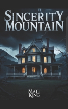 Paperback Sincerity Mountain: Does love conquer all or will the mountain claim more victins? Book