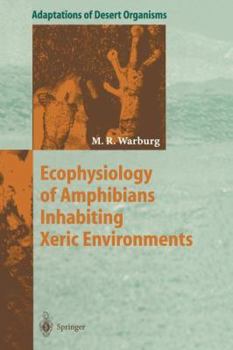 Paperback Ecophysiology of Amphibians Inhabiting Xeric Environments Book