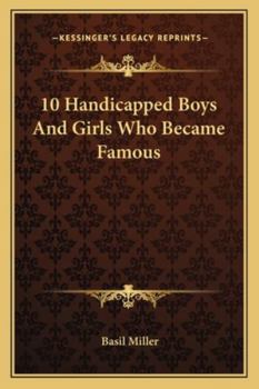 Paperback 10 Handicapped Boys And Girls Who Became Famous Book