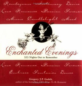 Hardcover Enchanted Evenings: 363 Nights Out to Remember Book