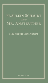 Fräulein Schmidt and Mr. Anstruther