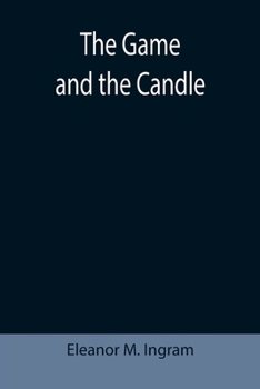 Paperback The Game and the Candle Book