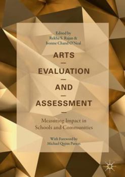 Hardcover Arts Evaluation and Assessment: Measuring Impact in Schools and Communities Book