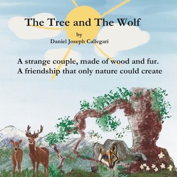 Paperback The Tree and The Wolf: By Daniel Joseph Callegari Book