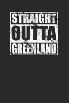 Straight Outta Greenland 120 Page Notebook Lined Journal for Greenland Pride