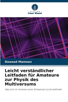 Paperback Leicht verständlicher Leitfaden für Amateure zur Physik des Multiversums [German] Book