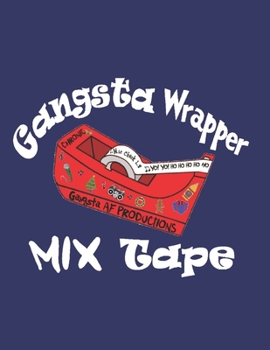 Gangsta Wrapper Mix Tape: Holiday Card Design: Notebook/Journal, 8.5" x 11", 200 Pages, College Rule - 7