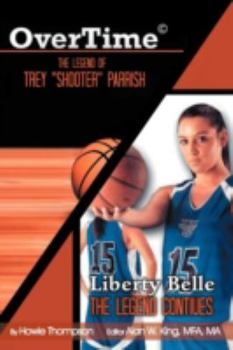 Paperback Overtime: The Legend of Trey ''Shooter'' Parrish/ Liberty Belle: The Legend Contiues Book