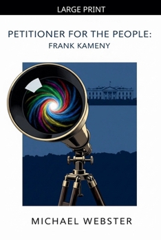 Paperback Petitioner for the People: Frank Kameny [Large Print] Book