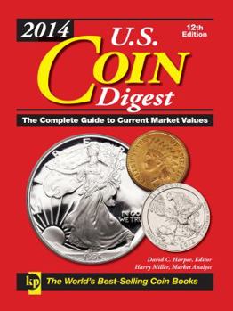 Spiral-bound 2014 U.S. Coin Digest: The Complete Guide to Current Market Values Book