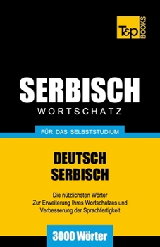 Paperback Serbischer Wortschatz für das Selbststudium - 3000 Wörter [German] Book